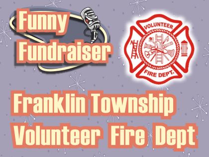  Franklin Township VFD Funny Fundraiser (Closed March 12, 2022) |  Pennsylvania | reviews, cast and info | TheaterMania