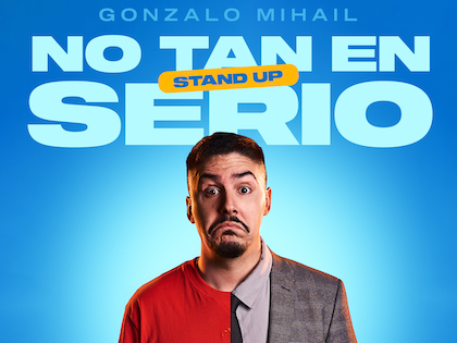 GONZALO MIHAIL en NO TAN EN SERIO STAND UP