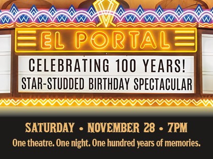 El Portal Theatre - Celebrating 100 Years!