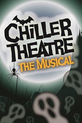 Chiller Theater: The Musical