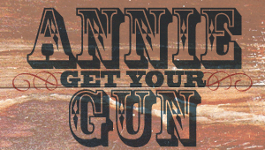 Annie Get Your Gun - (2017)