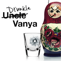 Drunkle Vanya