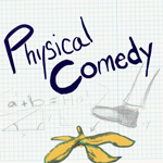 Physical Comedy