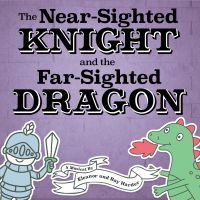 9.3The Nearsighted Knight and the Farsighted Dragon (Children's Series)