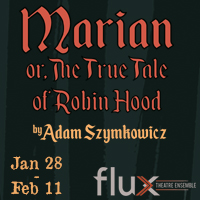 Marian, Or The True Tale of Robin Hood