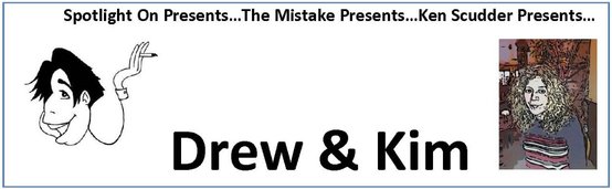 The Mistake presents Ken Scudder presents “Drew & Kim”