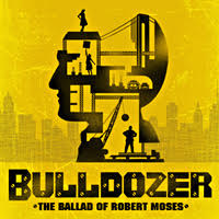 BULLDOZER The Ballad of Robert Moses