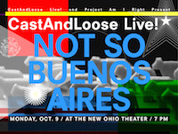 CastAndLoose Live! Not So Buenos Aires