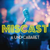 2018 Miscast: A UND Cabaret