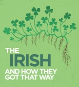S18 The Irish and How They Got That Way