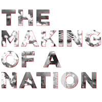 The Making of a Nation