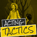 Acting Tactics (Grades 7-9)