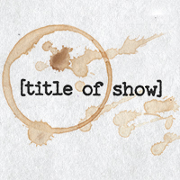 [title of show]