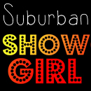 Suburban Showgirl