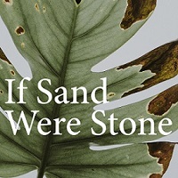 2018 - If Sand Were Stone