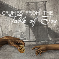 Crumbs from the Table of Joy