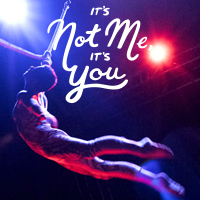 It's Not Me, It's You