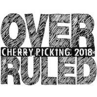 Cherry Picking 2018: OverRuled