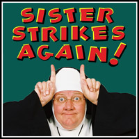 Sister Strikes Again!