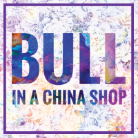 Bull in a China Shop