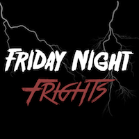 Friday Night Frights