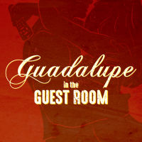 Guadalupe in the Guest Room
