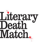 Literary Death Match.