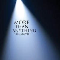 More Than Anything: The Movie Showing
