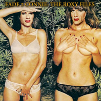 Fade 2 Connie: The Roxy Files