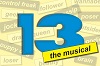 13: THE MUSICAL