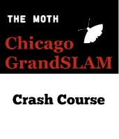The Moth 2019: The Chicago Moth GrandSLAM: Crash Course