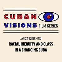 Full Spectrum 2019: Cuban Visions 1:  Racial Inequity and Class in a Changing Cuba