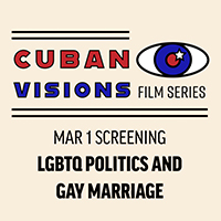 Full Spectrum 2019: Cuban Visions 2: LGBTQ Politics and Gay Marriage