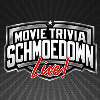 2019: Movie Trivia Schmoedown Live!