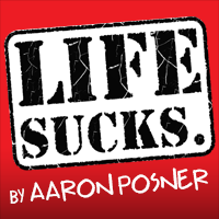 LIFE SUCKS.