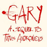 HERE goes to Gary: A Sequel to Titus Andronicus