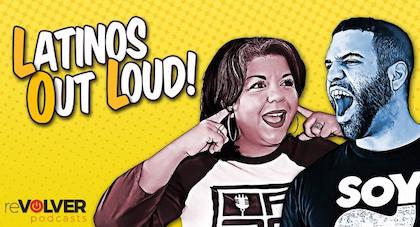 Podcast Mixtape: Latinos out Loud - Live