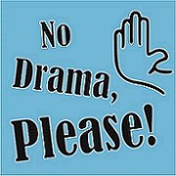 No Drama, Please