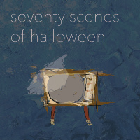 2019: 70 Scenes of Halloween (Theatre L'Acadie)