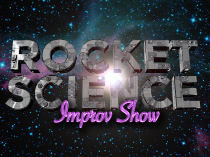 The Rocket Science Improv Show