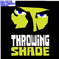 Throwing Shade