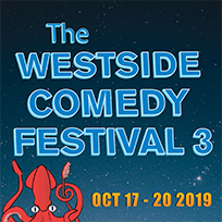 The Westside Comedy Festival 3!
