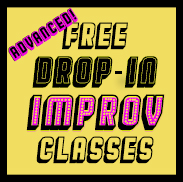 Advanced Improv Drop-In Classes (Fall 19)