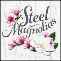 Steel Magnolias