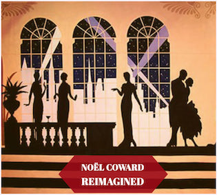 Ongoing CORE presents: Noel Coward Reimagined