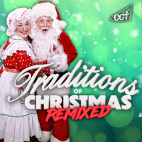 Traditions of Christmas: REMIXED