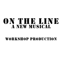 On The Line: A New Musical - Workshop Production 