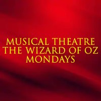 Musical Theatre: The Wizard of Oz (Mondays)
