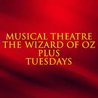 Musical Theatre: The Wizard of Oz PLUS (Tuesdays)