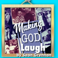 Making God Laugh by Sean Grennan